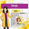 Praca, moc, energia: Energia - Kolorowanka naukowa (fizyka, kl 7)