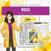 Woda i roztwory: Właściwości i budowa wody - Kolorowanka naukowa (chemia, kl 7)