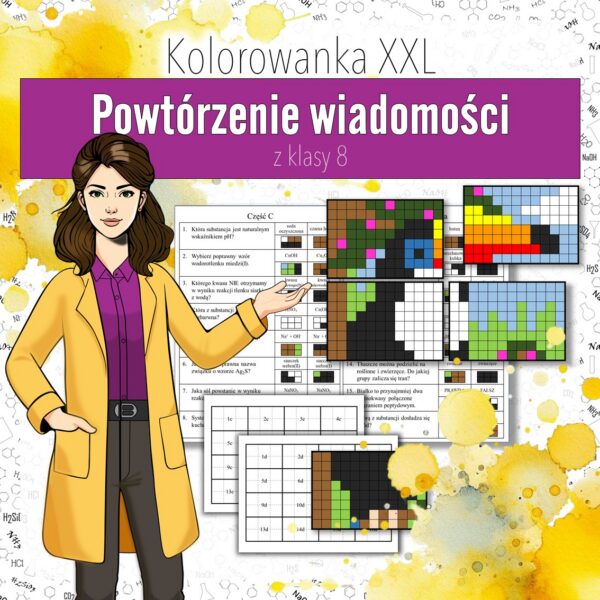 Powtórzenie wiadomości z klasy 8 - Kolorowanka XXXL (chemia, kl 8)