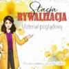 Stacja: RYWALIZACJA! - Plik poglądowy, testowy. Próbka materiału. MOC powtórki.