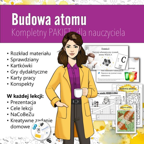 Budowa atomu: Kompletny PAKIET materiałów do całego działu dla nauczyciela (chemia, kl 7).