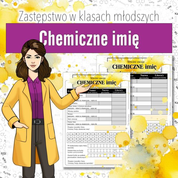 Zastępstwo w klasach młodszych - Stwórz własne chemiczne imię (chemia, kl 1-6)