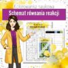 Reakcje i obliczenia chemiczne: Schemat równania reakcji chemicznej - Kolorowanka naukowa (chemia, kl 7)