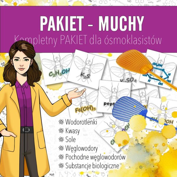 MUCHY - Pakiet materiałów dla klasy ósmej (chemia nieorganiczna i organiczna).