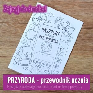 Przyroda (Kompas Jutra): Paszport przyrodnika - Przewodnik ucznia (przyroda w kl 4)