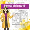 Przyroda (Kompas Jutra): Pierwsza lekcja przyrody w stylu Science Art - Karta pracy "Science about me" (przyroda, kl 4)