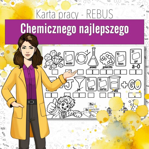 CHEMICZNEGO NAJLEPSZEGO – Rebus chemiczny | Karta pracy z chemii